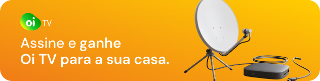 Assine e ganhe Oi TV para a sua casa